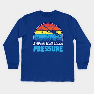 i work well under pressure 10 Kids Long Sleeve T-Shirt